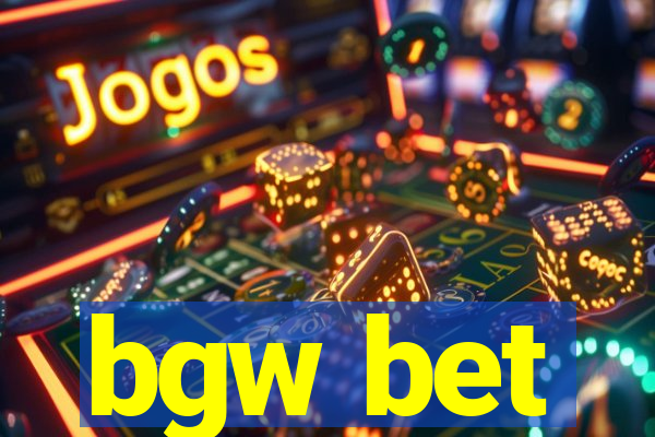 bgw bet